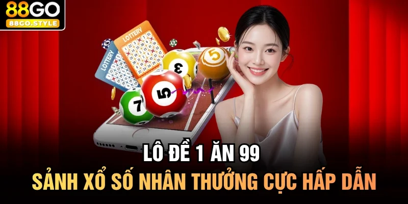 Lô Đề 1 Ăn 99
